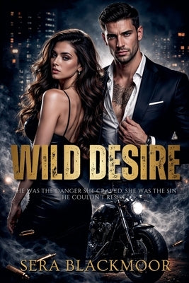 Wild Desire by Blackmoor, Sera