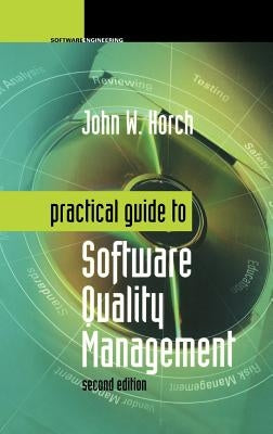 Practical Guide to Software Quality Management by Horch, John W.