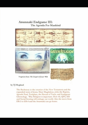 Anunnaki Endgame III by Hegland, Tj