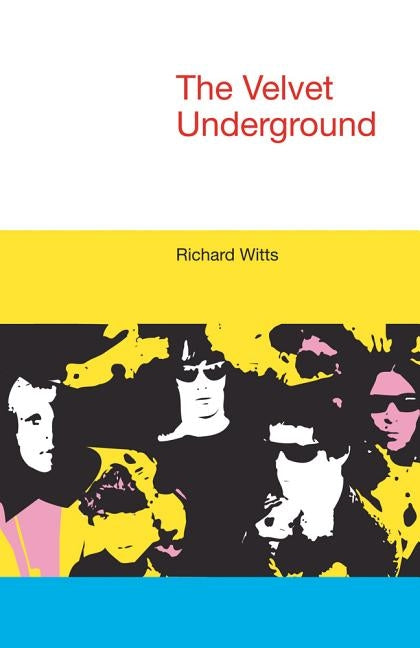 The Velvet Underground by Witts, Richard