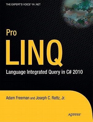 Pro Linq: Language Integrated Query in C# 2010 by Rattz, Joseph