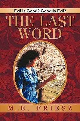 The Last Word by Friesz, M. E.