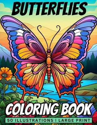 Butterflies Coloring Book: 50 Stunning Butterflies Coloring Pages &#448; Large Print by McCloud, Clint