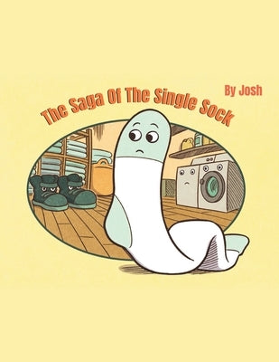 The Saga of The Single Sock by Josh