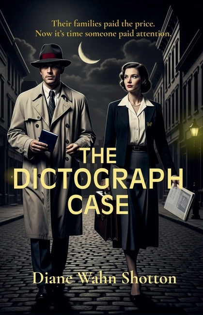 The Dictograph Case by Shotton, Diane Wahn