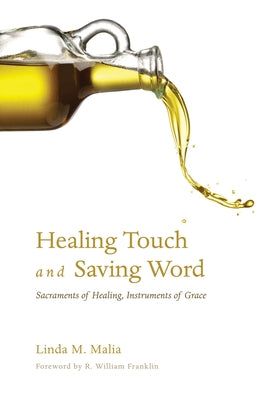 Healing Touch and Saving Word by Malia, Linda M.