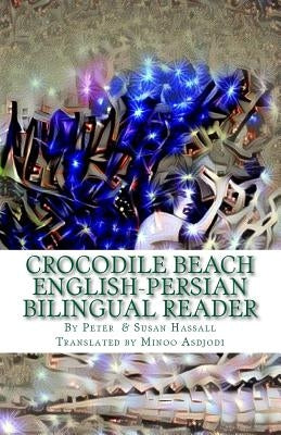 Crocodile Beach: English-Persian Bilingual Reader by Hassall, Susan