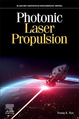 Photonic Laser Propulsion by Bae, Young K.