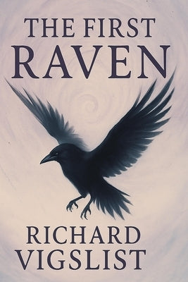 The First Raven by Vigslist, Richard