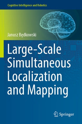 Large-Scale Simultaneous Localization and Mapping by Będkowski, Janusz