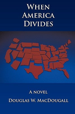 When America Divides by Macdougall, Douglas W.