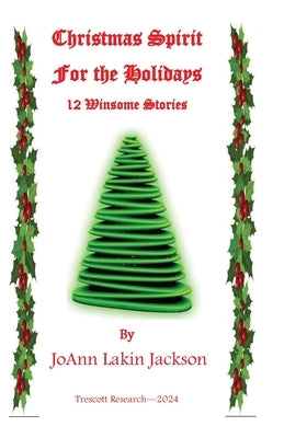 Christmas Spirits for the Holidays by Lakin Jackson, Joann