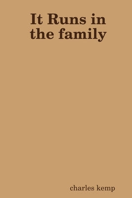 It Runs in the family by Kemp, Charles