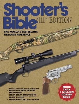 Shooter's Bible, 111th Edition: The World's Bestselling Firearms Reference: 2019-2020 by Cassell, Jay