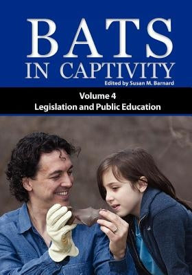 Bats in Captivity IV by Barnard, Susan M.
