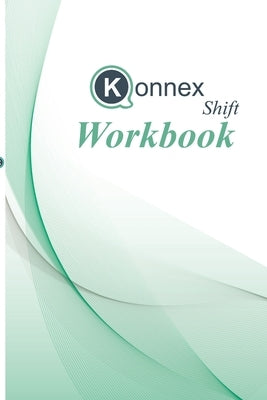 Konnex Shift Workbook-Paperback-Full-color by Shereef, Aurangzeb