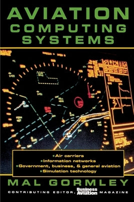 Aviation Computing Systems by Gormley, Mal