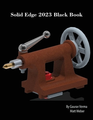 Solid Edge 2023 Black Book by Verma, Gaurav
