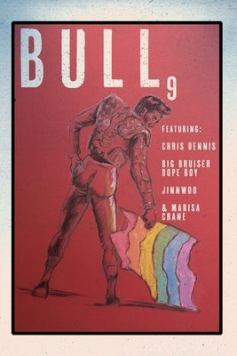 Bull #9: The Lgbtq Issue by Lit, Bull