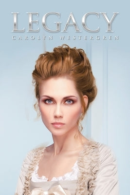 Legacy by Westergren, Carolyn