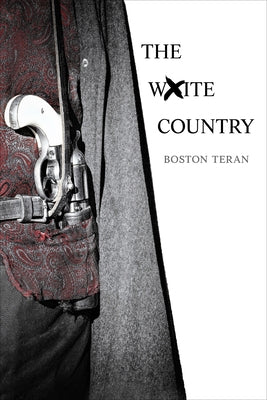 The White Country by Teran, Boston