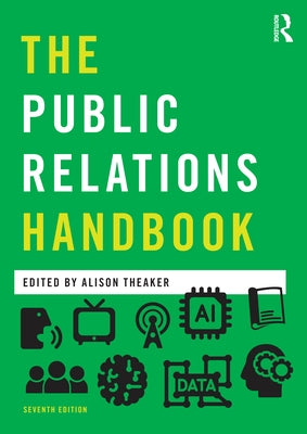 The Public Relations Handbook by Theaker, Alison