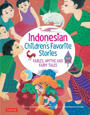 Indonesian Children's Favorite Stories: Fables, Myths and Fairy Tales by Suyenaga, Joan