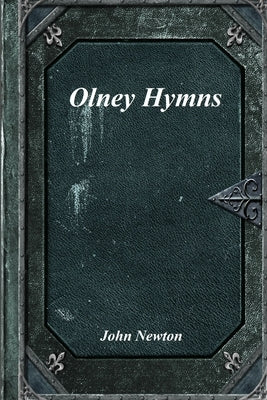 Olney Hymns by Newton, John