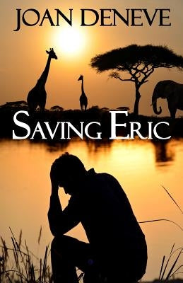 Saving Eric by DeNeve, Joan
