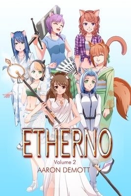 Etherno Volume 2: Catgirl Overload by Demott, Aaron