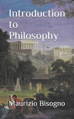 Introduction to Philosophy: From the Presocratics to Aristotle by Bisogno, Maurizio a.