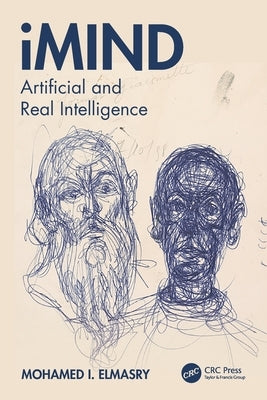 Imind: Artificial and Real Intelligence by Elmasry, Mohamed I.
