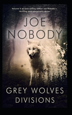 Grey Wolves II: Divisions by Ivester, E. T.