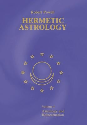 Hermetic Astrology: Vol. 1 by Powell, Robert