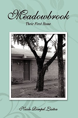 Meadowbrook: Their First Home by Rimpel Lisitza, Nicole