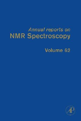 Annual Reports on NMR Spectroscopy: Volume 62 by Webb, Graham A.