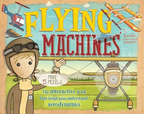 Flying Machines [With 5 Models] by Arnold, Nick