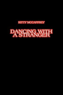 Dancing with a Stranger by McCaffrey, Kitty