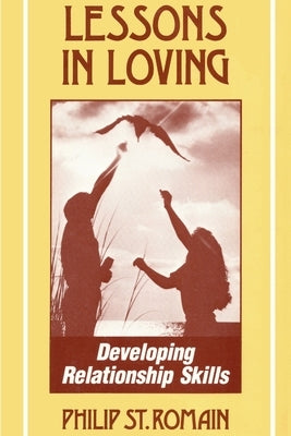 Lessons in Loving by St Romain, Philip