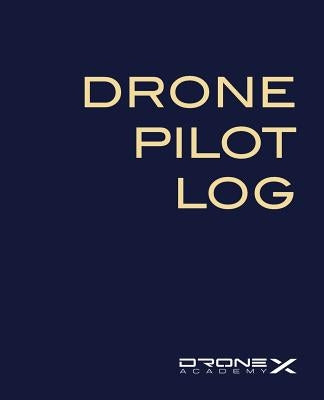 Drone Pilot Log by Drone Academy X.