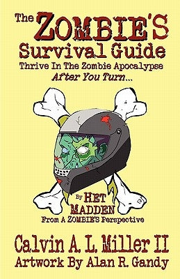The Zombie's Survival Guide by Miller II, Calvin A. L.