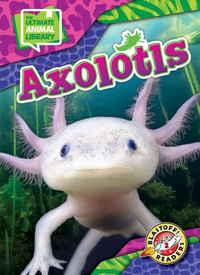 Axlotols by Bowman, Chris