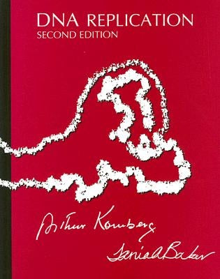 DNA Replication by Kornberg, Arthur