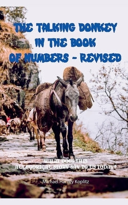 The Talking Donkey in the Book of Numbers - Revised by Koplitz, Michael