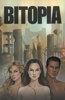 Bitopia by Yount, Jodelle