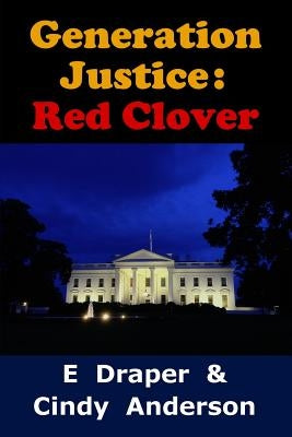 Generation Justice: Red Clover by Draper, E.