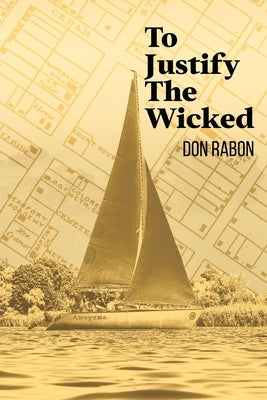 To Justify the Wicked by Rabon, Don