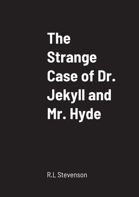 The Strange Case of Dr. Jekyll and Mr. Hyde by Stevenson, R. L.