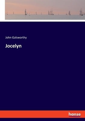 Jocelyn by Galsworthy, John