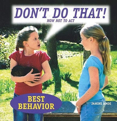 Don't Do That!: How Not to Act by Amos, Janine